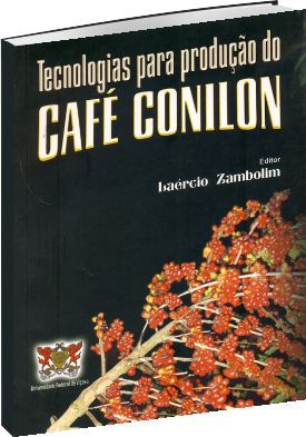 Café Conilon. Do Plantio à Colheita