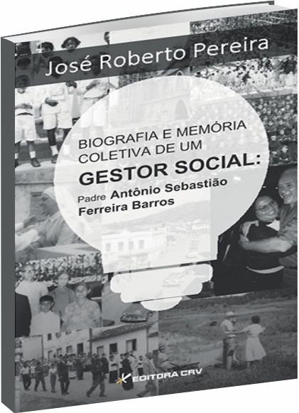 Biografia e Memória Coletiva de Um Gestor Social 